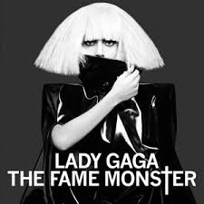 Lady Gaga's album The Fame Monster released in 2009